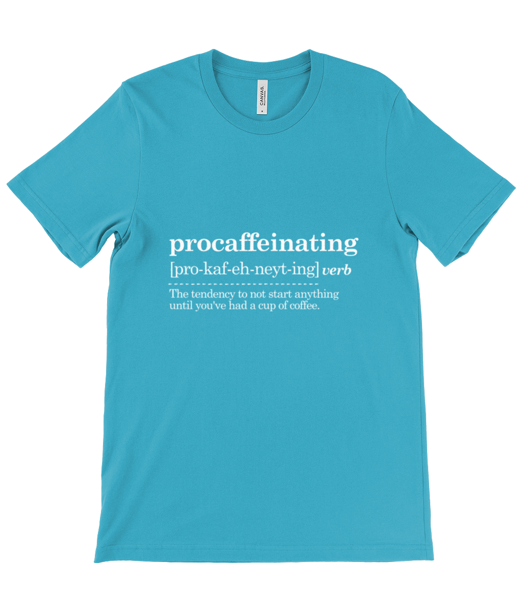 Procaffeinating Dictionary Definition - Canvas Unisex Crew Neck T-Shirt