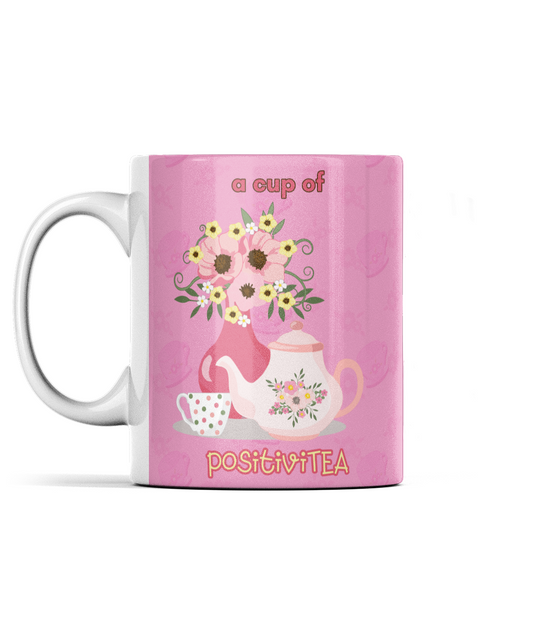 A Cup of Positivitea -  Borderless Print Mug