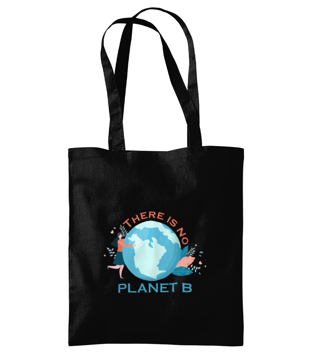 Cotton Tote Bag - There Is No Planet B - Designed by Naomi - Designed by Naomi