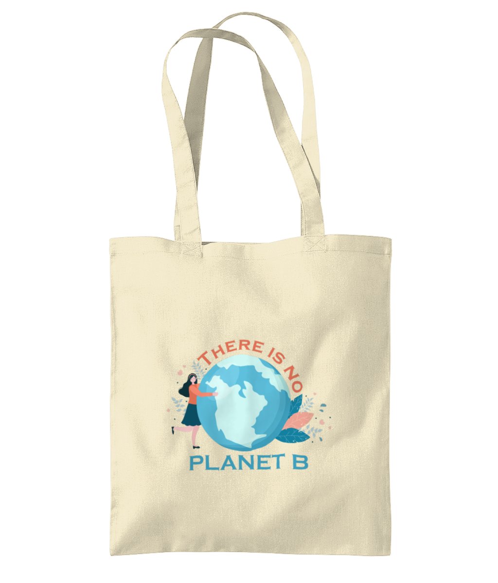 Cotton Tote Bag - There Is No Planet B - Designed by Naomi - Designed by Naomi