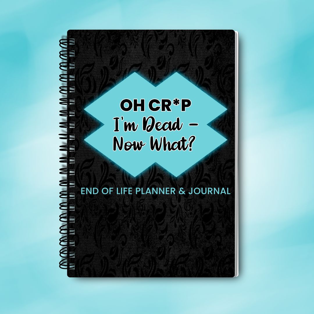 End of Life Planner and Journal - Designed by Naomi - Designed by Naomi